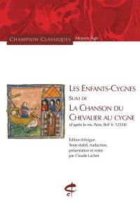 Les enfants-cygnes. La chanson du chevalier au cygne : d'après le ms. Paris, BnF fr. 12558