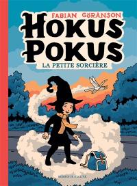 Hokus Pokus. Vol. 1. La petite sorcière