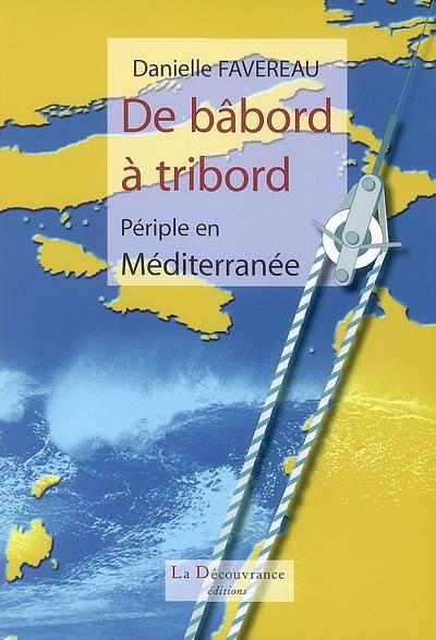 De bâbord à tribord : périple en Méditerranée