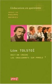 Léon Tolstoï, doit-on croire les enseignants sur parole ?