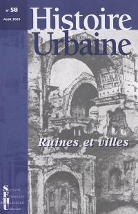 Histoire urbaine, n° 58. Ruines et villes