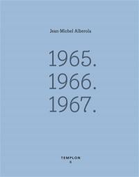 Jean-Michel Alberola : 1965-1966-1967