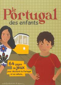 Le Portugal des enfants : 64 pages de jeux pour découvrir le Portugal et sa culture...
