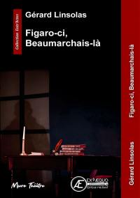 Figaro-ci, Beaumarchais-là : micro-théâtre