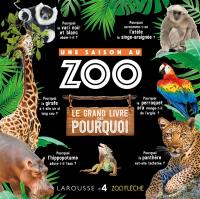 Une saison au zoo : le grand livre des pourquoi
