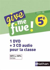 Give me five ! 5e, cycle 4, A2 : 1 DVD + 3 CD audio pour la classe
