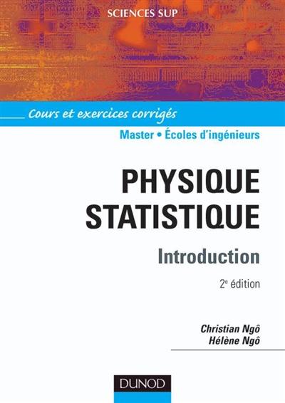 Physique statistique : introduction, cours et exercices corrigés : 2e cycle, écoles d'ingénieurs