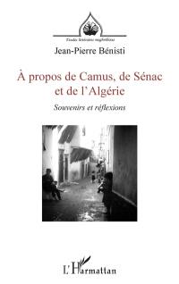A propos de Camus, de Sénac et de l'Algérie : souvenirs et réflexions