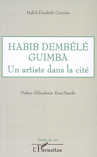 Habib Dembélé Guimba : un artiste dans la cité