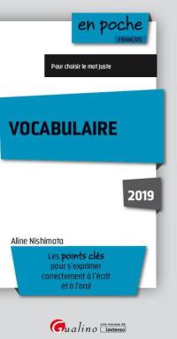 Vocabulaire : les points clés pour s'exprimer correctement à l'écrit et à l'oral : 2019
