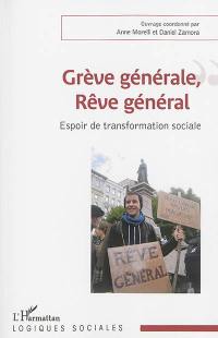 Grève générale, rêve général : espoir de transformation sociale