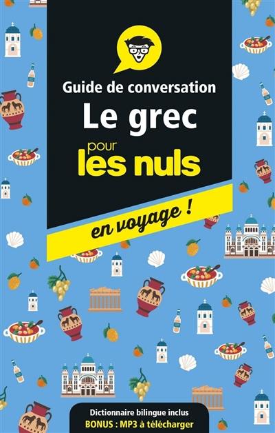 Le grec pour les nuls en voyage ! : guide de conversation