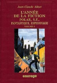 L'Année de la fiction, polar, S.-F., fantastique, espionnage : 1993, bibliographie critique courante de l'autre littérature