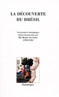 La découverte du Brésil : les premiers témoignages : 1500-1549 : 1500-1515