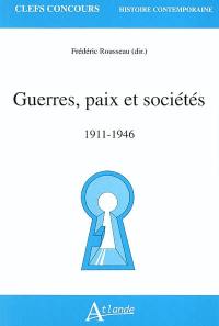 Guerres, paix et sociétés : 1911-1946