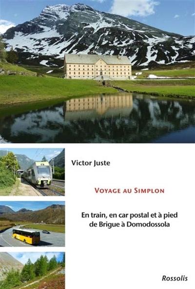 Voyage au Simplon : en train, en car postal et à pied de Brigue à Domodossola