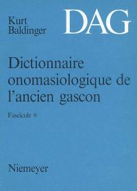 Dictionnaire onomasiologique de l'ancien gascon : DAG. Vol. 9