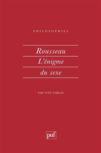 Rousseau, l'énigme du sexe