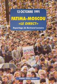 Fatima-Moscou : le direct, 13 octobre 1991