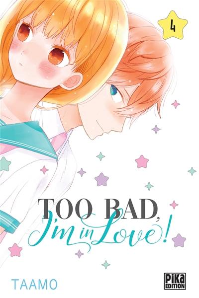 Too bad, I'm in love !. Vol. 4