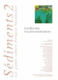 Sédiments : les grands cahiers Périgord patrimoines, n° 2. Les Beunes, vallées magnétiques