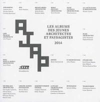 Les Albums des jeunes architectes et paysagistes 2014