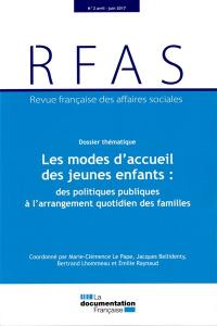 Revue française des affaires sociales, n° 2 (2017). Les modes d'accueil des jeunes enfants : des politiques publiques à l'arrangement quotidien des familles