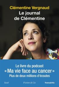 Le journal de Clémentine : ma vie face au cancer