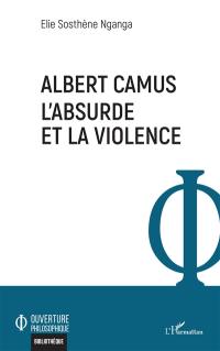 Albert Camus : l'absurde et la violence