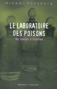 Le laboratoire des poisons : de Lénine à Poutine