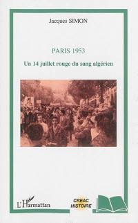 Paris 1953 : un 14 juillet rouge du sang algérien