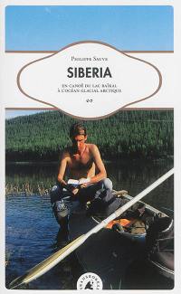 Siberia : en canoë du lac Baïkal à l'océan glacial Arctique