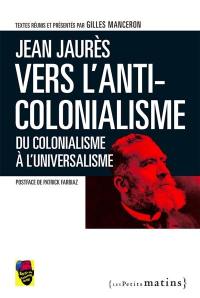 Vers l'anti-colonialisme : du colonialisme à l'universalisme