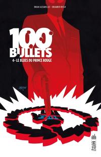 100 bullets. Vol. 4. Le blues du prince rouge