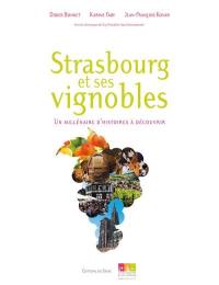 Strasbourg et ses vignobles : un millénaire d'histoires à découvrir