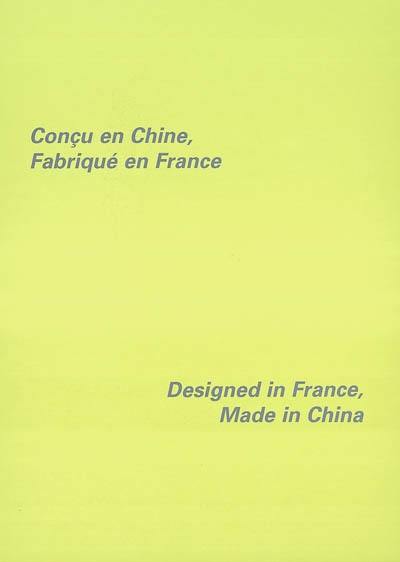 Conçu en Chine, fabriqué en France. Designed in France, made in China : exposition, Paris, Espace Paul Ricard, printemps 2004