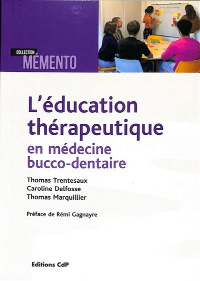 L'éducation thérapeutique en médecine bucco-dentaire