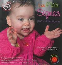 Les p'tits signes : génération bébés signeurs : avec des photos de bébés signeurs et des témoignages de parents et de professionnels