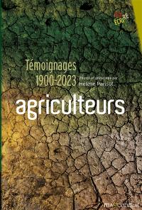 Agriculteurs : témoignages, 1900-2023