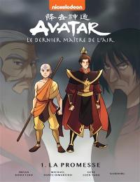 Avatar : le dernier maître de l'air. Vol. 1. La promesse