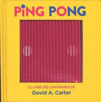 Ping pong : le livre des contraires