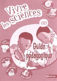 Vivre les sciences CE1 : guide pédagogique