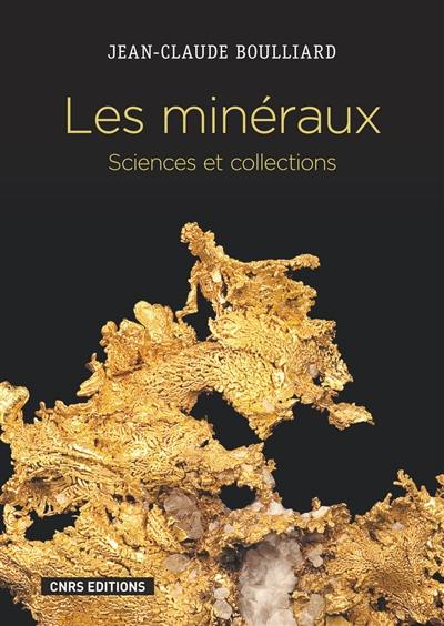 Les minéraux : sciences et collections