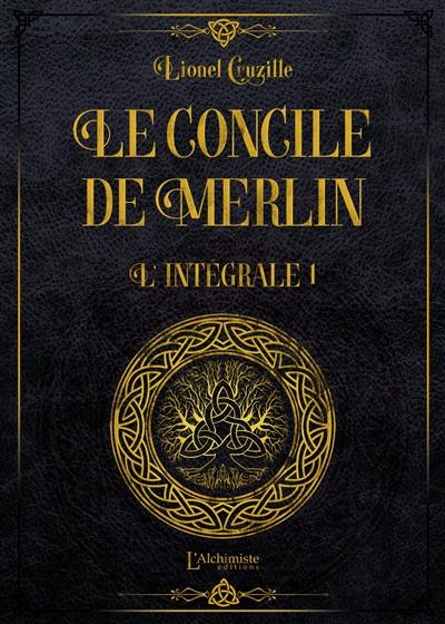 Le concile de Merlin : intégrale. Vol. 1