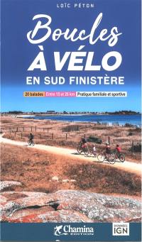 Boucles à vélo en Sud Finistère : 20 balades, entre 15 et 26 km, pratique familiale et sportive