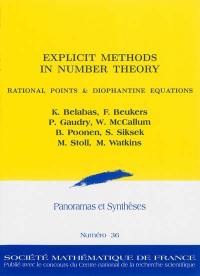 Panoramas et synthèses, n° 36. Explicit methods in number theory : rational points & diophantine equations