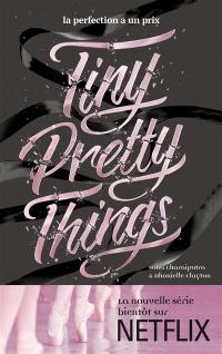 Tiny pretty things : la perfection a un prix