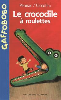 Album Gaffobobo. Le crocodile à roulettes