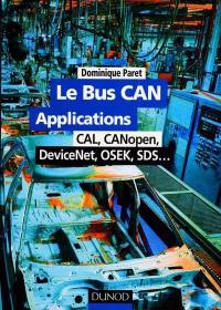 Le bus CAN applications : CAL, CANopen, DeviceNet, OSEK, SDS...
