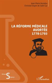 La réforme médicale avortée, 1778-1793